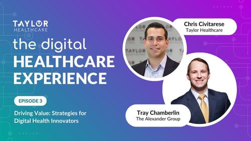Featured image for article: The Digital Healthcare Experience - Driving Value: Strategies for Digital Health Innovators